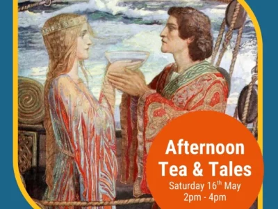 Afternoon Tea and Tales – Tristan and Iseult